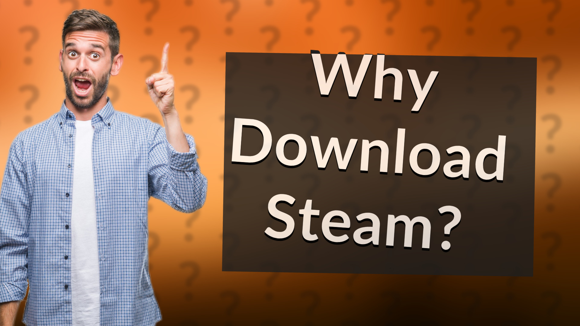 Why Download Steam?