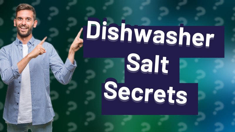 Dishwasher Salt Secrets