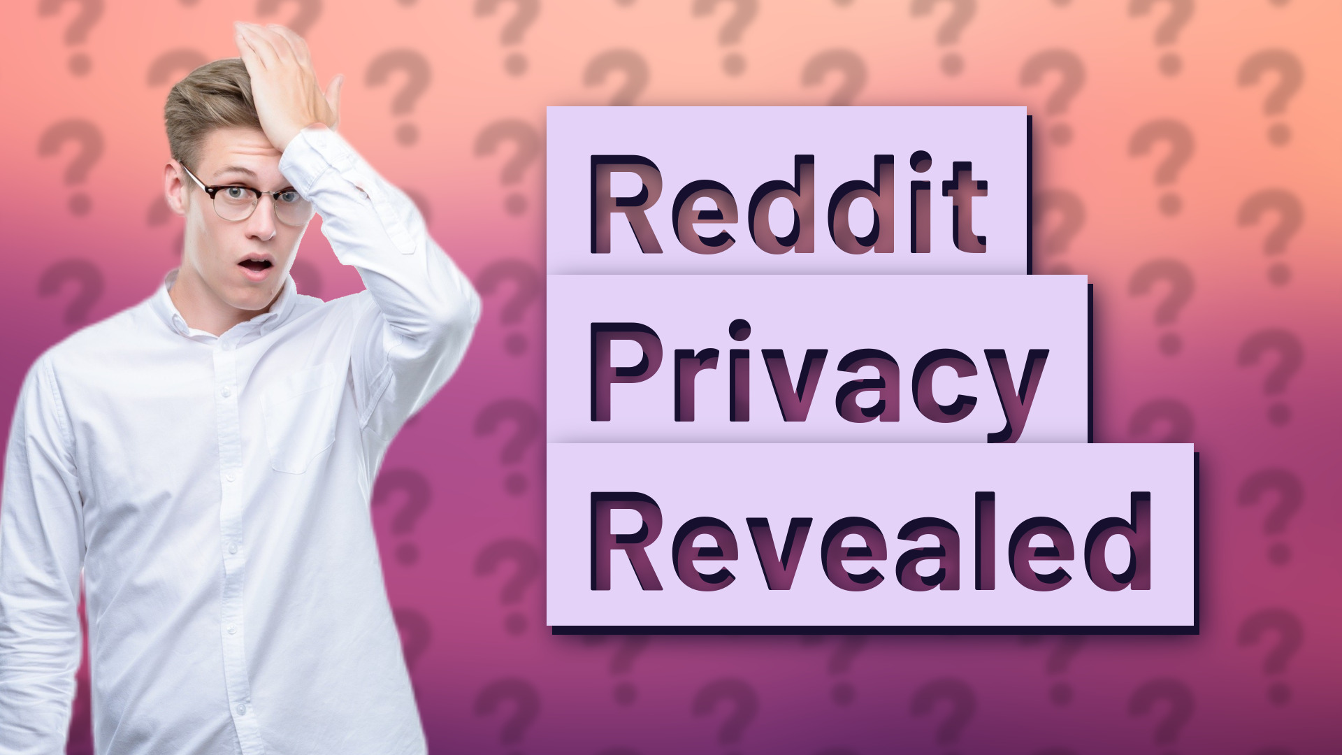 Reddit Privacy Revealed
