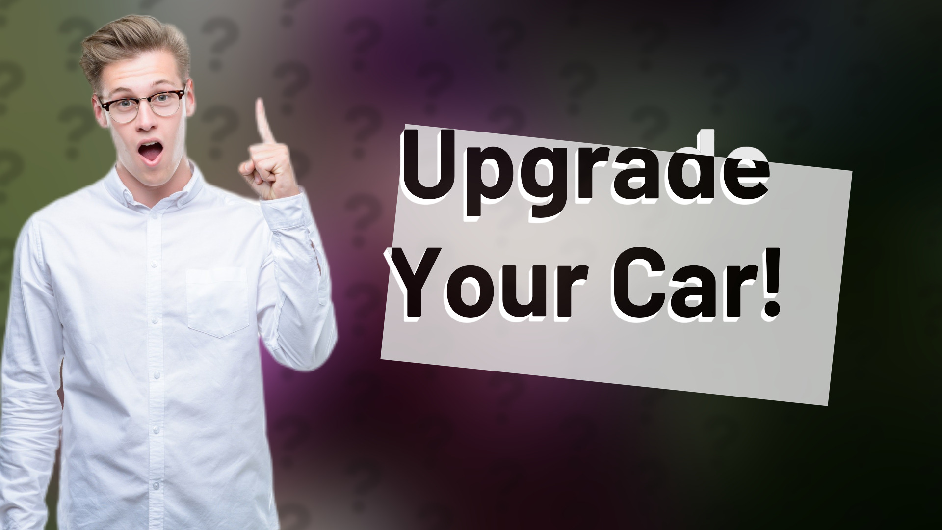 Upgrade Your Car!