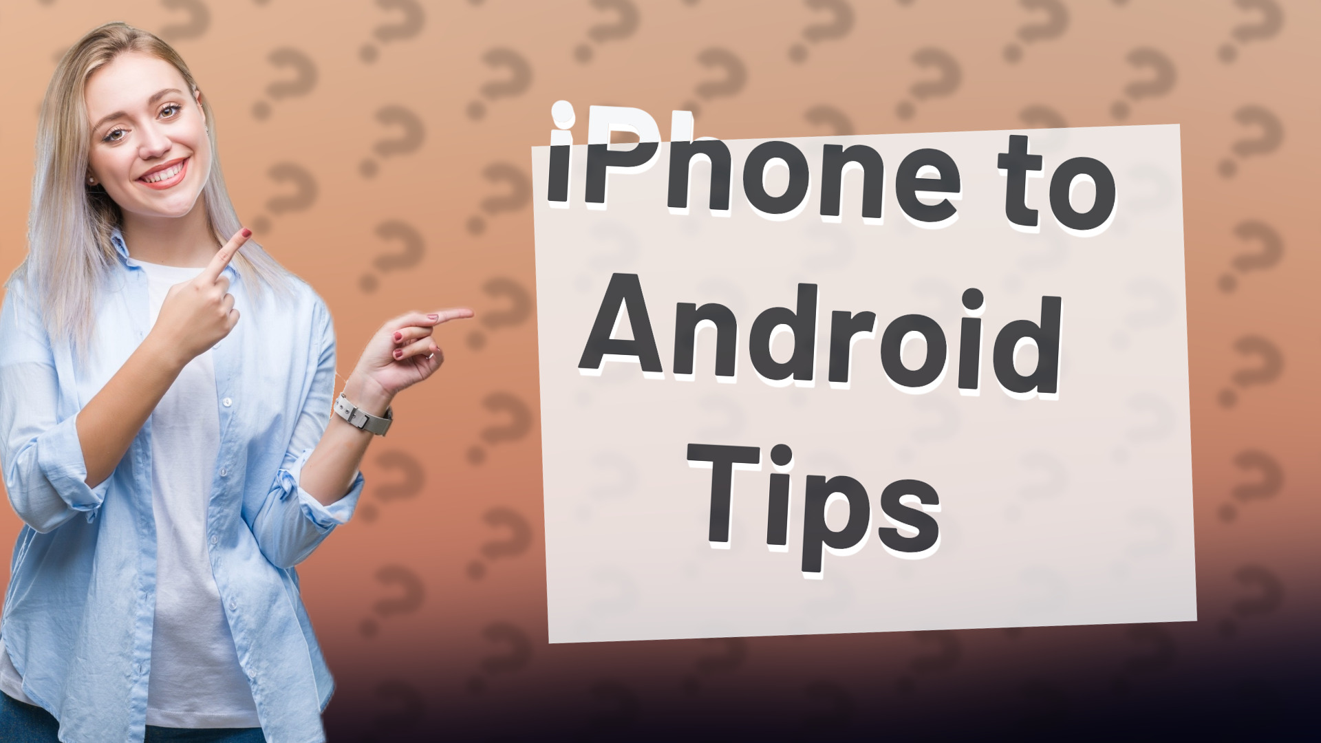 iPhone to Android Tips