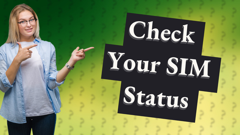 Check Your SIM Status