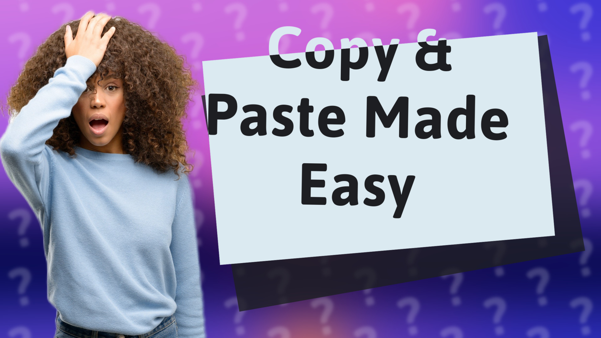 Copy & Paste Made Easy