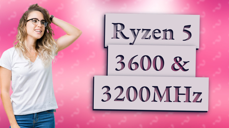 Ryzen 5 3600 & 3200MHz