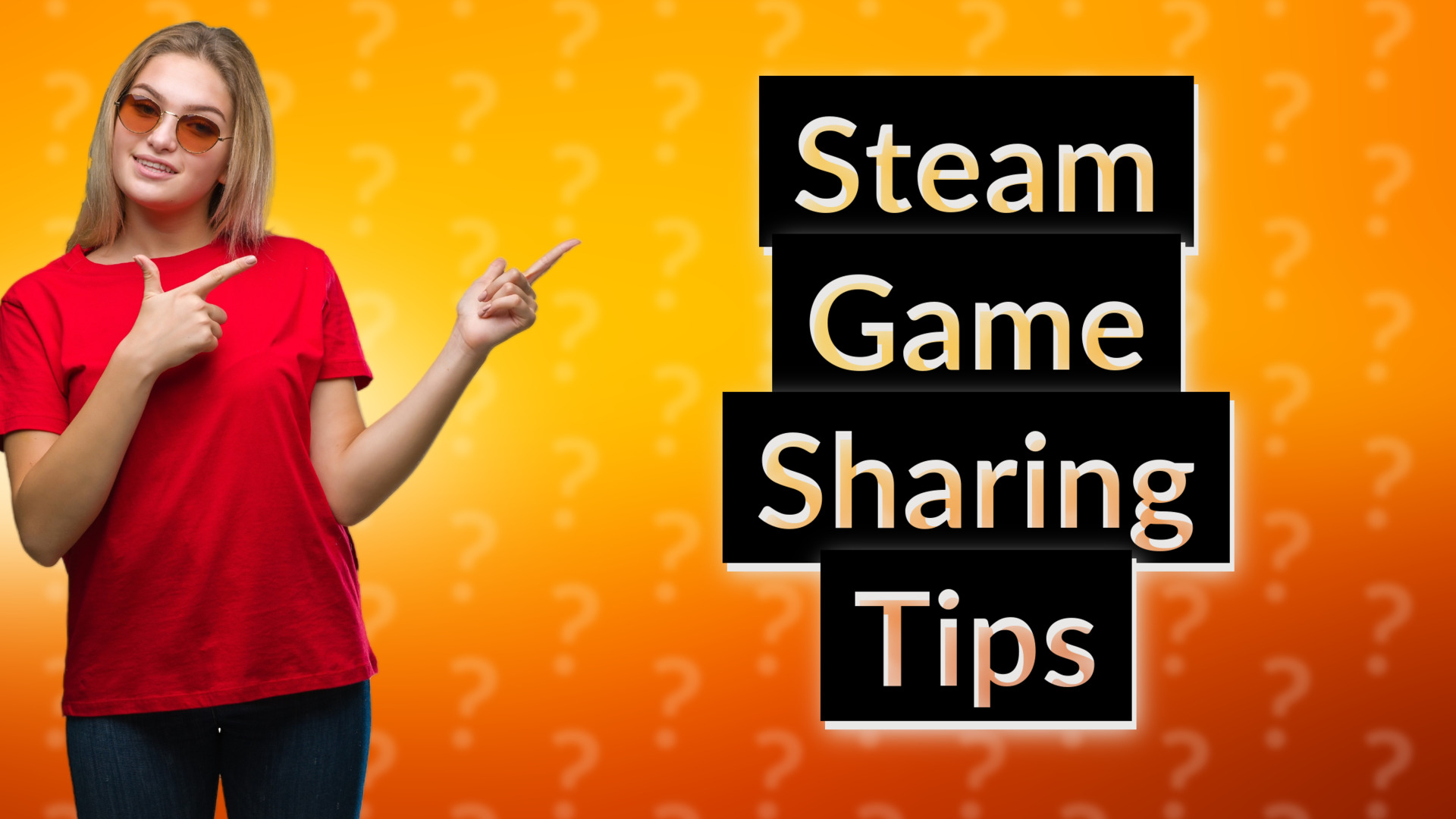 Steam Game Sharing Tips