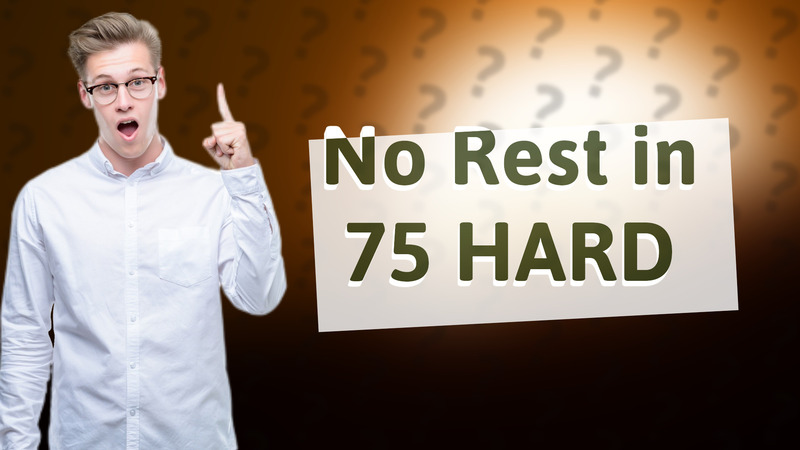 No Rest in 75 HARD