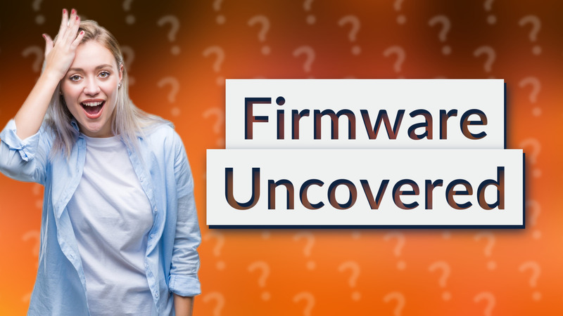 Firmware Uncovered