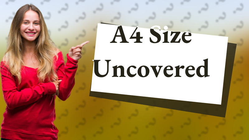 A4 Size Uncovered