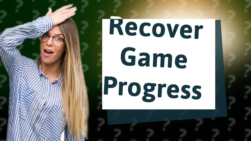 Recover Game Progress