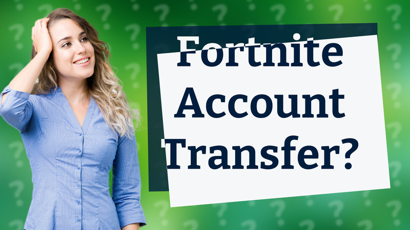 Fortnite Account Transfer?