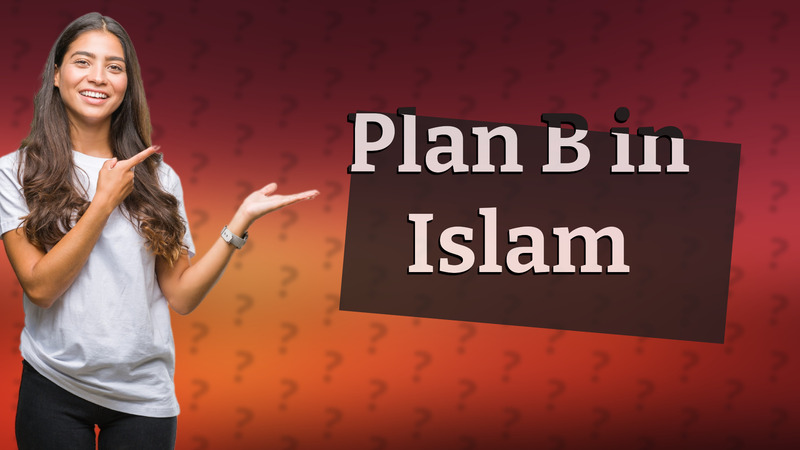 Plan B in Islam