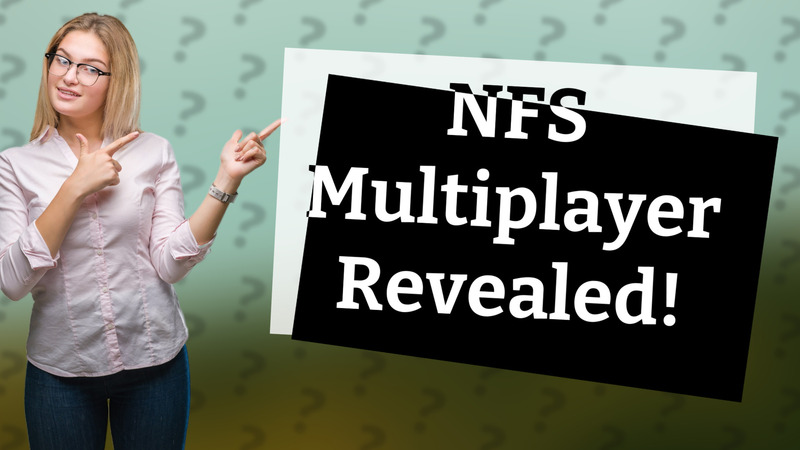 NFS Multiplayer Revealed!