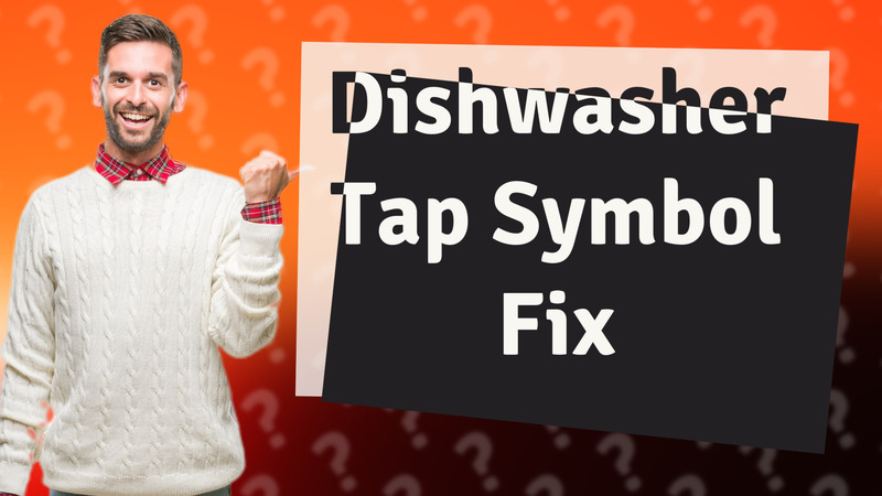 Dishwasher Tap Symbol Fix