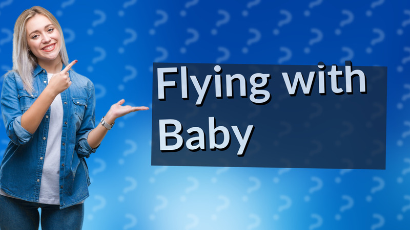 Flying with Baby