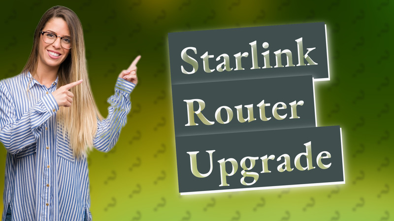 Starlink Router Upgrade