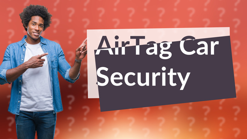 AirTag Car Security