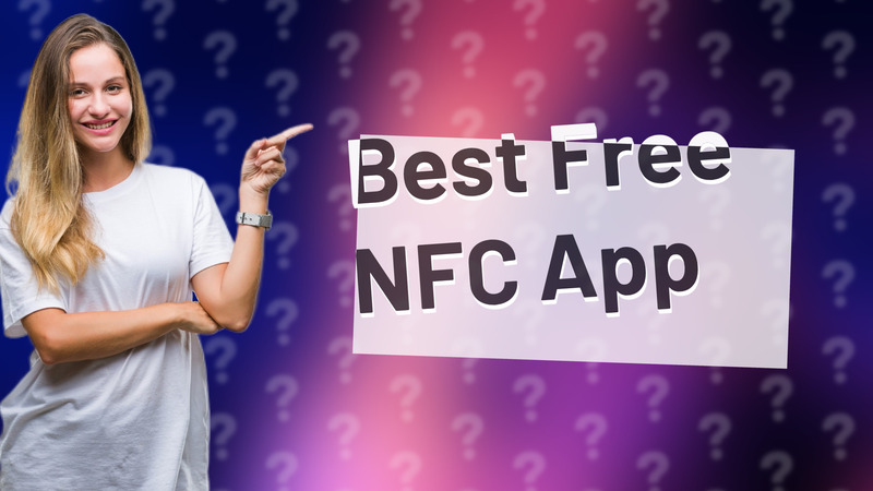 Best Free NFC App