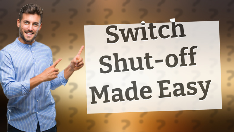 Switch Shut-off Made Easy