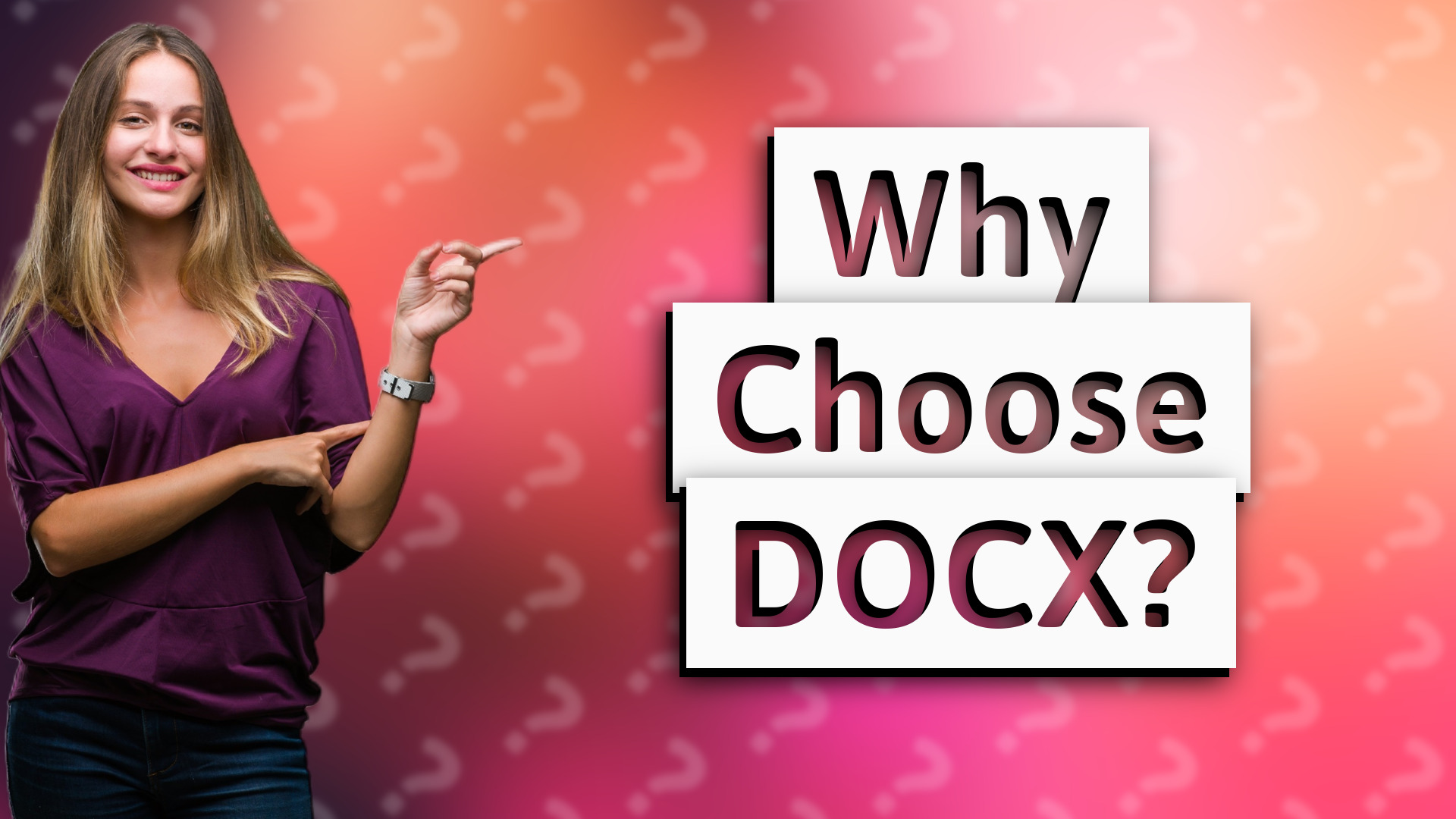 Why Choose DOCX?