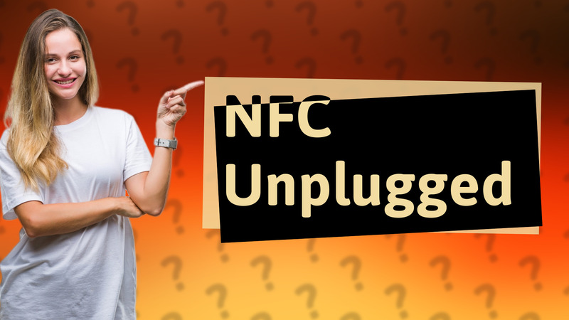 NFC Unplugged