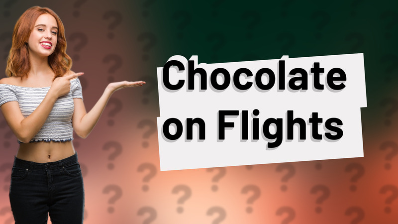 Chocolate on Flights