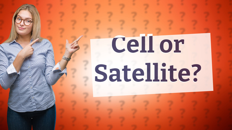 Cell or Satellite?