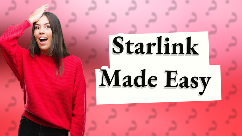 Starlink Made Easy