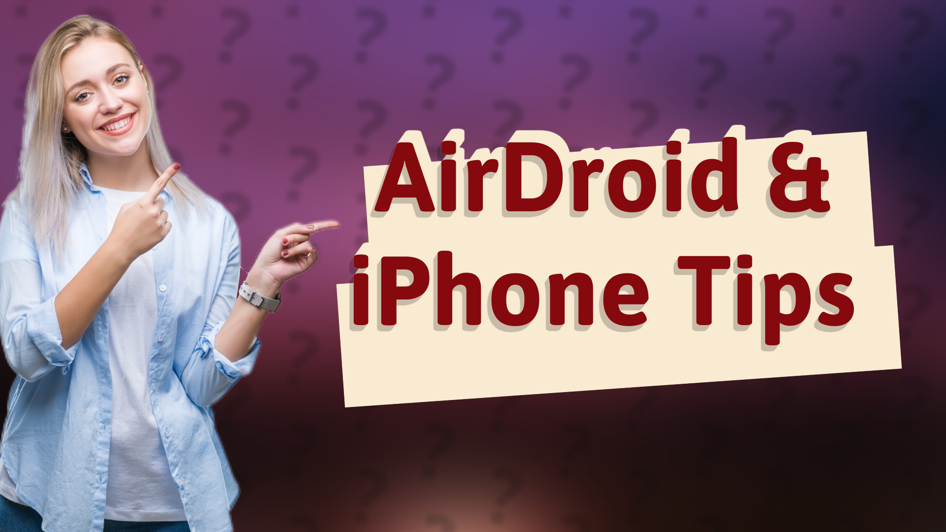 AirDroid & iPhone Tips
