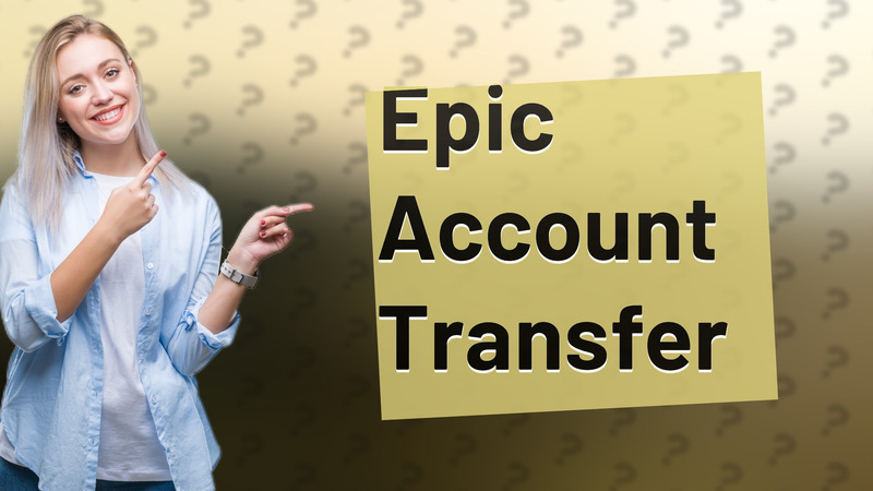 Epic Account Transfer