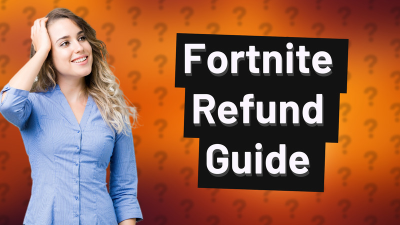 Fortnite Refund Guide