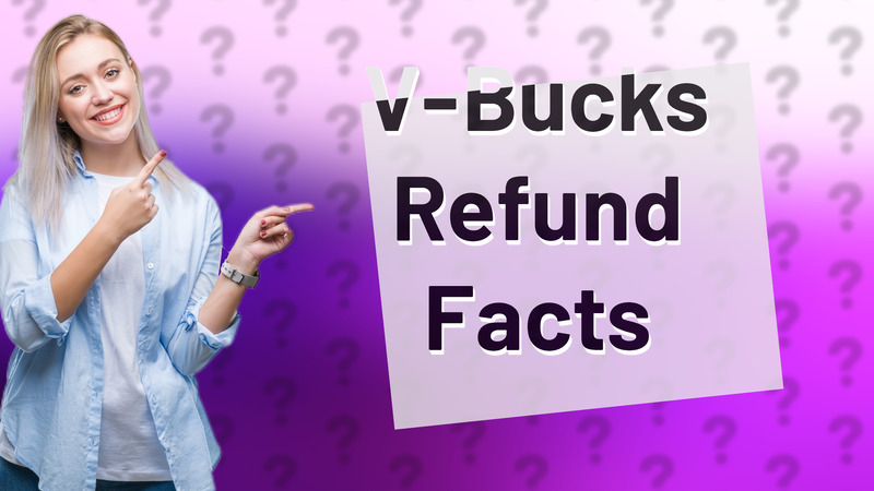 V-Bucks Refund Facts