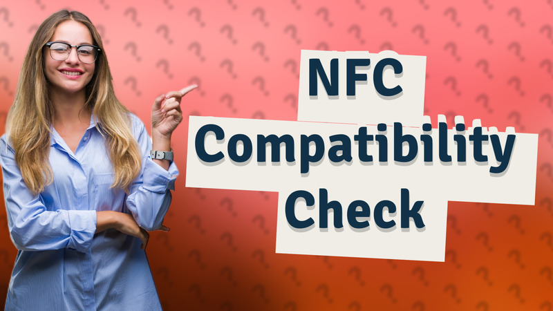 NFC Compatibility Check