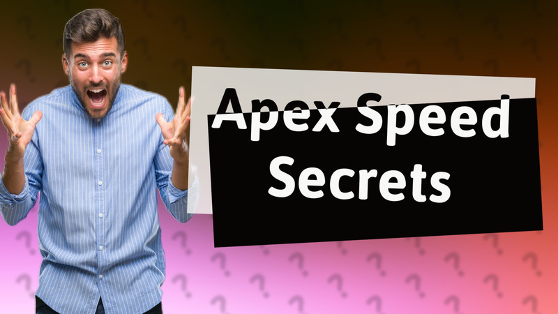 Apex Speed Secrets