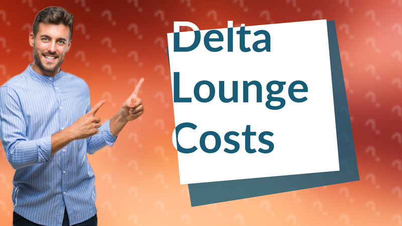 Delta Lounge Costs