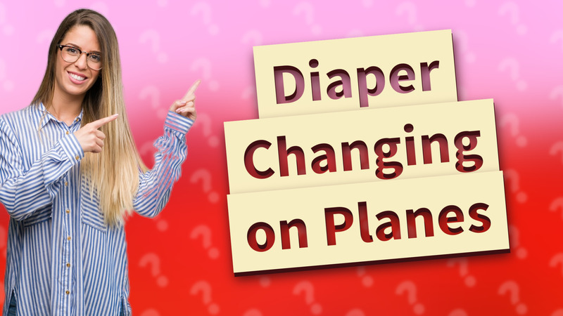 Diaper Changing on Planes