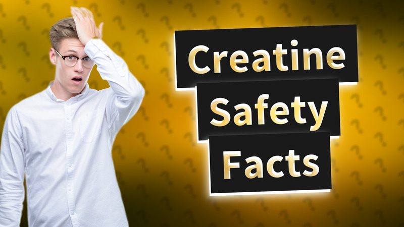 Creatine Safety Facts