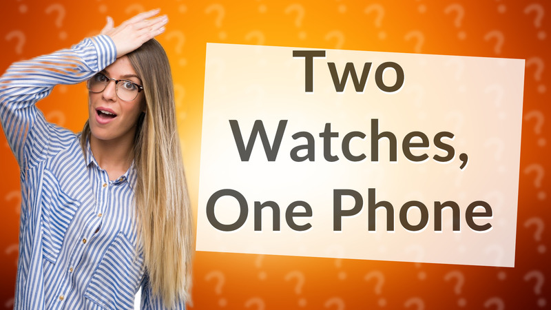 Two Watches, One Phone