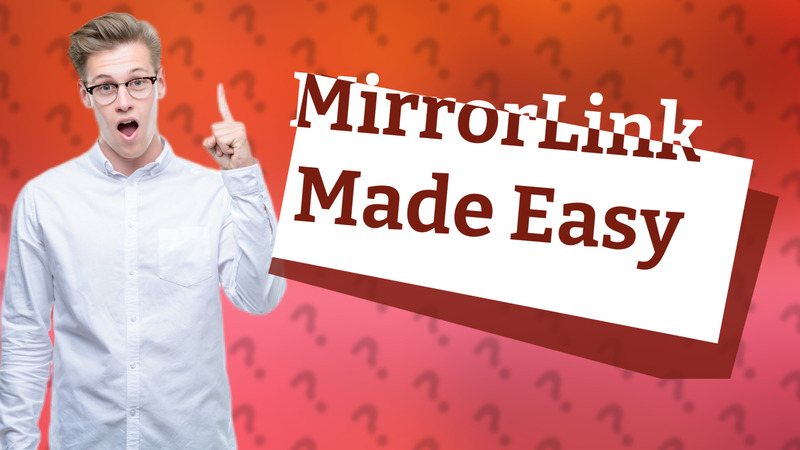 MirrorLink Made Easy