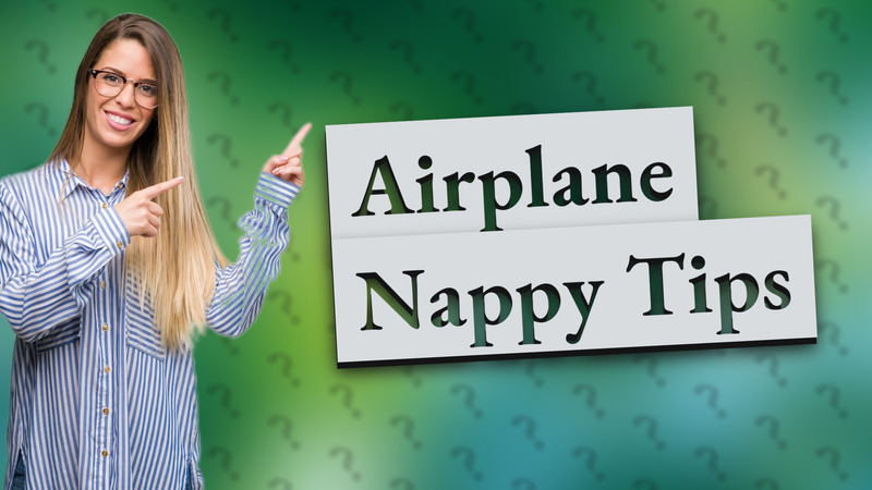 Airplane Nappy Tips