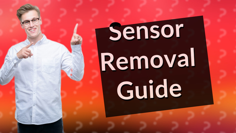 Sensor Removal Guide