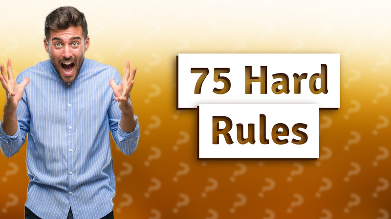 75 Hard Rules