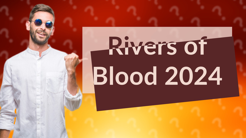 Rivers of Blood 2024