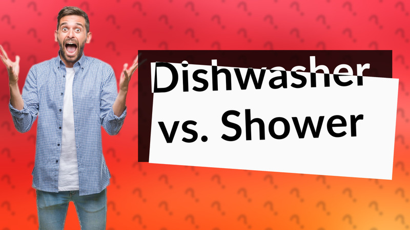 Dishwasher vs. Shower