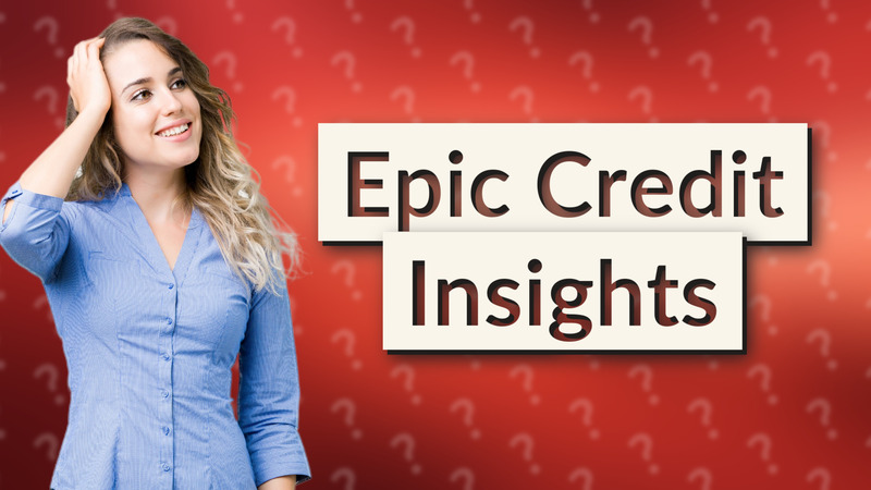 Epic Credit Insights