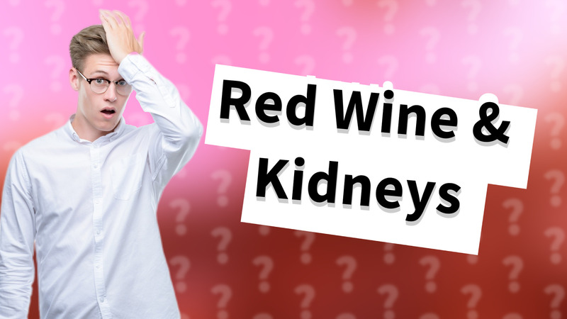 Red Wine & Kidneys