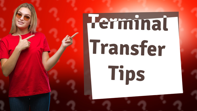 Terminal Transfer Tips