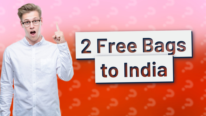 2 Free Bags to India