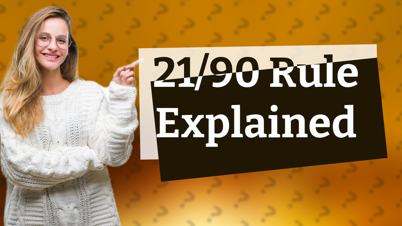 21/90 Rule Explained
