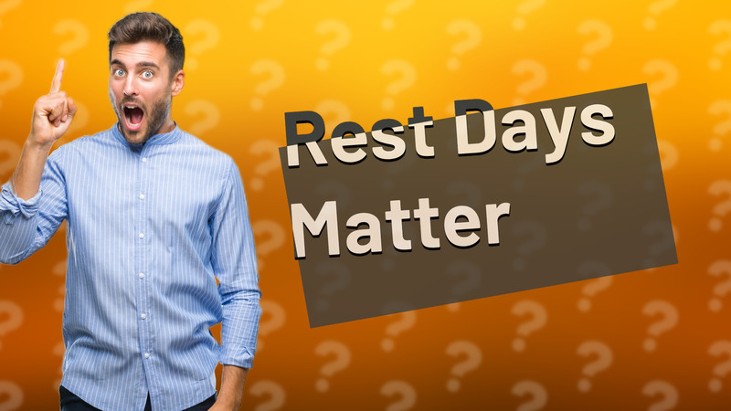 Rest Days Matter