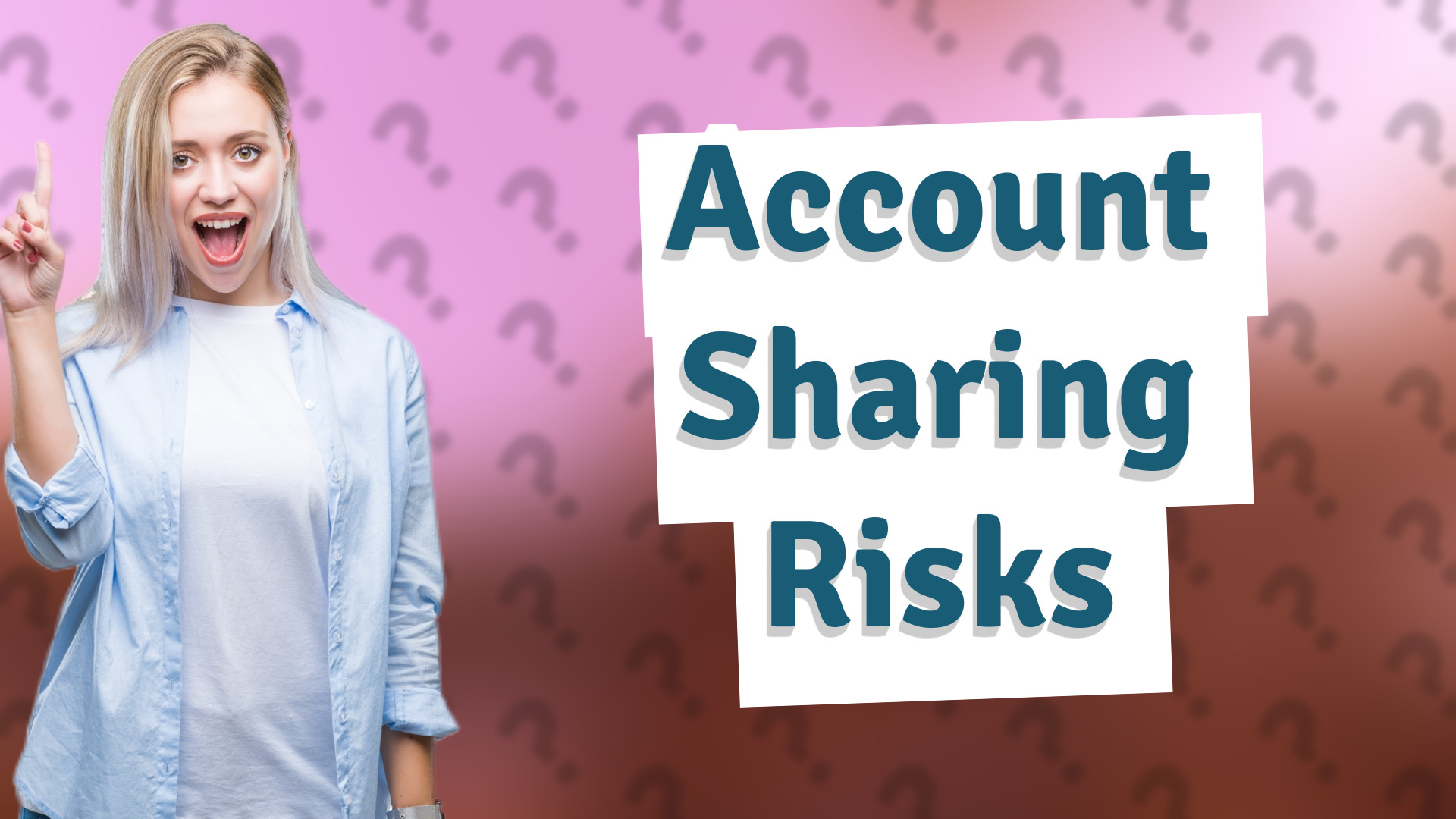 Account Sharing Risks